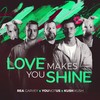 Love Makes You Shine - Rea Garvey&YouNotUs&Kush Kush
