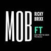 M.O.B (feat. Dave From The Grave & Polo Bleez) (Explicit) - Ricky Brixx&Dave From The Grave&Polo Bleez