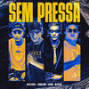 Sem Pressa (Explicit) - MC DV OFICIAL&TESOURO RARO&Purcena&MK no Beat