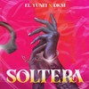 Soltera - El Yunti&DKM