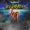 For You - Mr. Nobody Stl