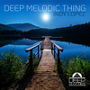Deep Melodic Thing - Indy Lopez