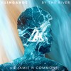 By The River - Klingande&Jamie N Commons