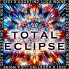 Total Eclipse (Different GIGI DAG & LUC ON Instrumental Mix) - Gigi D'Agostino&Luca Noise