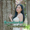 Bersabarlah Mencintaiku - Denik Armila