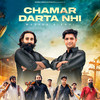 Chamar Darta Nhi - Mukesh Sirohi