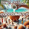 Cocco Bello (Latin Village Radio Edit|Explicit) - Marco Over&Gigi de Martino