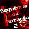 Sequência da Botação 2 (Explicit) - DJ LK DA VB&Mc Theus da Cg&Malu Silmon