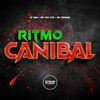 Ritmo Canibal (Explicit) - DJ nauJ&MC Vuk Vuk&MC Fadinha&Prime Funk