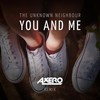 You And Me (Axero Remix) - The Unknown Neighbour&Axero