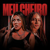Meu Cheiro - Mc Thata&Beatriz Denaro&DJ 900