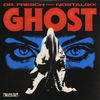 Ghost(feat. Nostalgix) (Explicit) - DR. FRESCH&Nostalgix