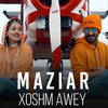 Xoshm Awey - Maziar
