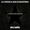 Hollywood - La Vision&Gigi D'Agostino