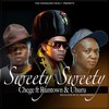 Sweety Sweety - Chege&Runtown&Uhuru