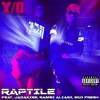 Y/O (Explicit) - Raptile&Jadakiss&Ramsi Aliani&Eko Fresh