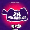 ZN Melancólico (Explicit) - DjLzr o Brabo&MC CH1NNA&FreesTyle Sounds