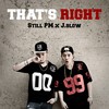 That's Right (Explicit) - 스틸 피엠&제이슬로우