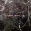 Father I Love You - John Frost