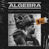 Algebra (Explicit) - DJ Swet&N-Wise Allah&Milano Constantine