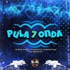 Pula 7 Onda (Explicit) - MC RR do Campos&DJ Guxthavo sc&Dj Martins Lucas&Medinaa 011&BM Hits Produtora