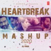 Heartbreak Mashup 2020 - Sachet Tandon&Parampara Tandon&Ankit Tiwari&Neha Kakkar&Arijit Singh&Tulsi Kumar&K.K.&Akhil Sachdeva&Armaan Malik&Jassi Gill&DOMINIQUE&B Praak&Sachet-Parampara&Gourov Roshin&Anand Raj Anand&Amaal Mallik&Jeet Ganguly&Kunaal Vermaa&SUNNYVIK&Ismail Darbar&Gaurav Dagaonkar&Mithoon&Rochak Kohli&DJ Yogii