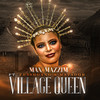 Village Queen - Max Mazzim&Matador&Fr3sh Gang