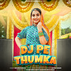 Dj Pe Thumka - Renuka Panwar