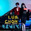 Lựa Chọn Mai Sau (Remix) - Sobe&CM1X