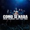 Como Si Nada (feat. Frijo, Midel, MP El Juvenil & Eich) (Explicit) - Kugar&Frijo&Midel&MP El Juvenil&Eich