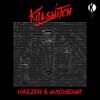 Killswitch (Original Mix) - Autodidakt&Haezer