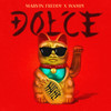 Dolce (Explicit) - Marvin Freddy&Wampi