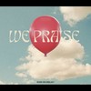 We Praise You - King De Deejay&BIGGA_701&EddiexMarcus&Blueskies&Nanka Zalet