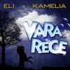 Vara Rece - Eli&Kamelia&Studio 66