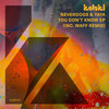 You Don't Know (wAFF Remix) - Neverdogs&Yaya
