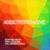 Addicted to Love - Edward Maya&Vika Jigulina&Vali Barbulescu