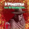 Love At Christmas Time - D'Maestro