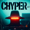 Chyper 1.0 (Explicit) - Pozzato&Mc Miguel VN&Mano Tralha&Love Funk