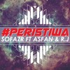 #Peristiwa - Sofazr&R.j&Asfan