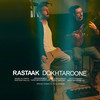 Dokhtarooneh - Rastaak Hallaj