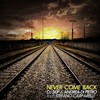 Never Come Back (Edit) - Dj Skip&Andrea Di Pietro&Stefano Carparelli