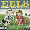 Overture: - Eels