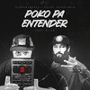 Poko Pa Entender (Explicit) - Digmanybeats&Coléo Infantaria&DJ Eb