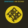 I Am Techno (Original Mix) - Spartaque