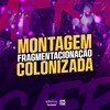 MONTAGEM FRAGMENTACIONAÇÃO COLONIZADA (Explicit) - yakuza 011&DJ TwoDark&Mc Mary Maii