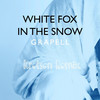 White Fox in the Snow (Kretsen Remix) - Grapell