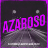 Azaroso (Explicit) - El Experimento Macgyver&Leal 2ble01