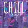 Chill (feat. Te Weez) (Explicit) - Street Ka$h&Te Weez
