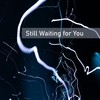 Still Waiting for You - Coco lea&Sandy Lee