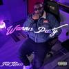 Wanna Party (Explicit) - FatMacc